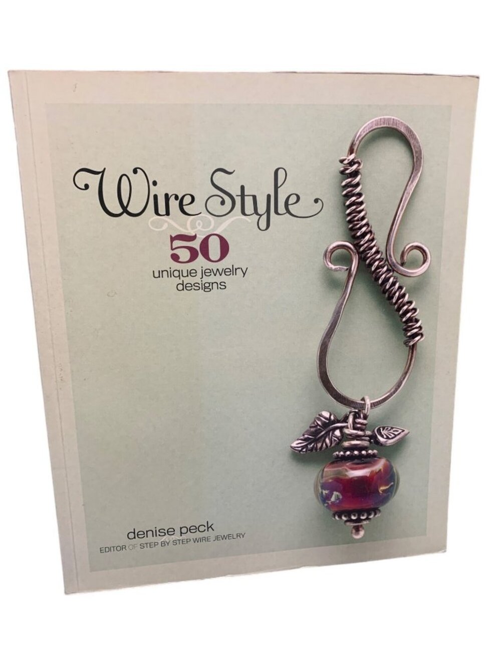 Wire Style: 50 Unique Jewelry Designs by Denise Peck Book - Interweave
